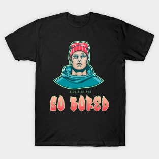 Rap - Rapper - So Bored T-Shirt